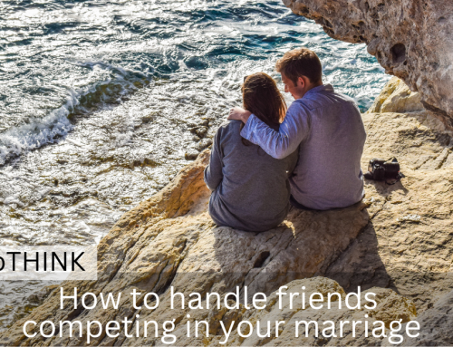 48. How to Handle ‘Friends’ Competing in your Marriage